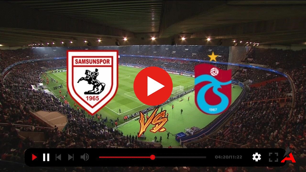 Samsunspor Trabzonspor Maçi Canli İzle 55