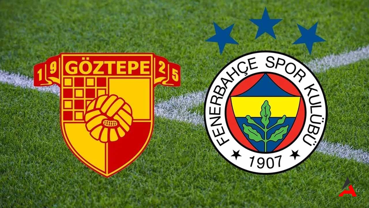 Göztepe Fenerbahçe Maçı Canlı Izle