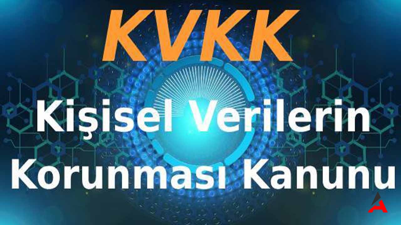 Kişisel Verilerin Korunması Kanunu (Kvkk) Nedir