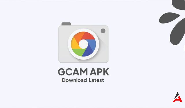 GCam APK İndirin: Android'de Profesyonel Fotoğrafçılık Deneyimi!
