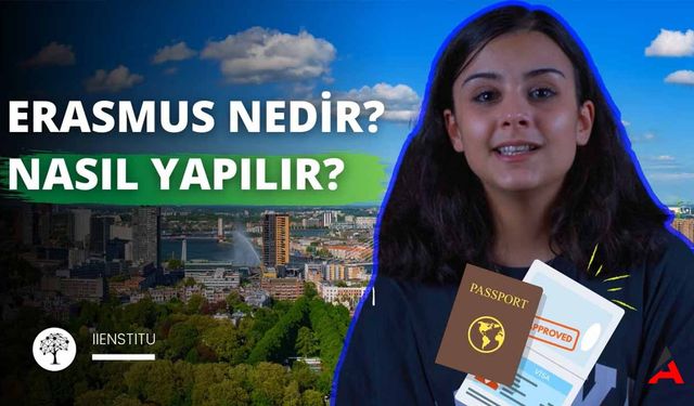 Üniversitelerin Göz Bebeği Erasmus Programı Nedir? Erasmus Hakkında Her Şey!